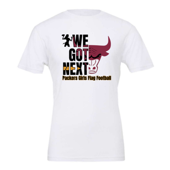Packers - We Got Next / Girls Flag Football tshirt
